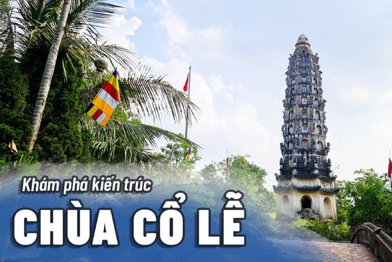 Chùa Cổ Lễ Nam Định - Nơi Hội Tụ Những Giá Trị Văn Hóa Dân Gian